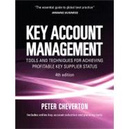 Key Account Management : Tools and Techniques for Achieving Profitable Key Supplier Status