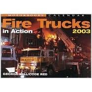 Fire Trucks in Action 2003 Calendar