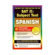 SAT II : Spanish Reading Test - The Best Test Preparation for the Scholastic Assessment Test II