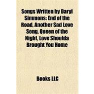 Songs Written by Daryl Simmons : End of the Road, Another Sad Love Song, Queen of the Night, Love Shoulda Brought You Home