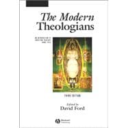 The Modern Theologians An Introduction to Christian Theology Since 1918