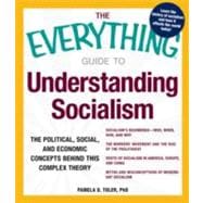 The Everything Guide to Understanding Socialism