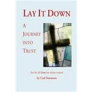 Lay It Down: A Journey into Trust