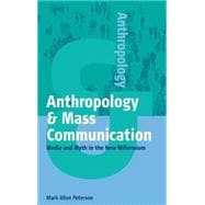 Anthropology and Mass Communication