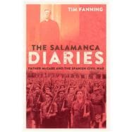 The Salamanca Diaries  Father McCabe and the Spanish Civil War