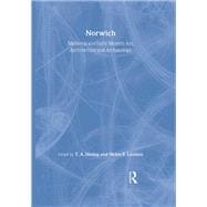 Medieval and Early Modern Art, Architecture and Archaeology in Norwich