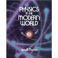 Physics in the Modern World
