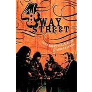 Four Way Street The Crosby, Stills, Nash & Young Reader