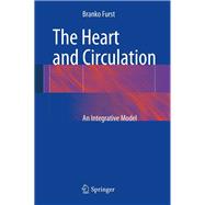 The Heart and Circulation
