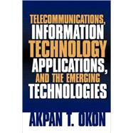 Telecommunications Information Technology Applications And The Emerging Technologies