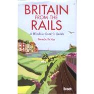 Britain from the Rails : A Window Gazer's Guide