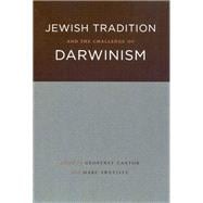 Jewish Tradition And the Challenge of Darwinism