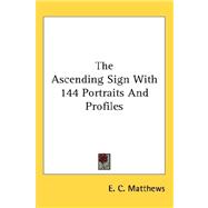 The Ascending Sign With 144 Portraits and Profiles