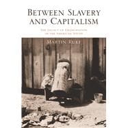 Between Slavery and Capitalism
