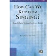 How Can We Keep from Singing?