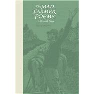 The Mad Farmer Poems
