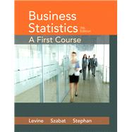 Business Statistics A First Course Plus MyLab Statistics with Pearson eText -- Access Card Package