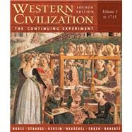 Western Civilization The Continuing Experiment, Volume 1: To 1715