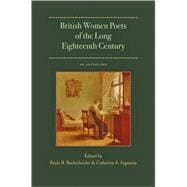 British Women Poets of the Long Eighteenth Century : An Anthology