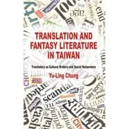 Translation and Fantasy Literature in Taiwan Translators as Cultural Brokers and Social Networkers