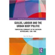 Guilds, Labour and the Urban Body Politic