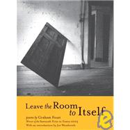 Leave the Room to Itself