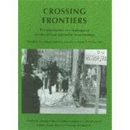 Crossing Frontiers : The Opportunities and Challenges of Interdisciplinary Approaches to Archaeology: Proceedings of a Conference Held at the University of Oxford, 25-26 June 2005