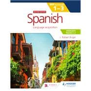 Spanish for the IB MYP 1-3 (Emergent/Phases 1-2): MYP by Concept Second edition