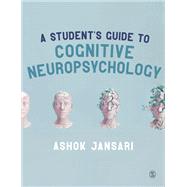 A Student's Guide to Cognitive Neuropsychology book cover, ISBN 9781529602777