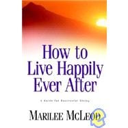 How to Live Happily Ever After