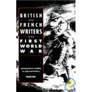 British and French Writers of the First World War: Comparative Studies in Cultural History