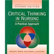 Critical Thinking in Nursing : A Practical Approach