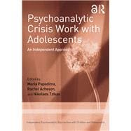 Psychoanalytic Crisis Work with Adolescents book cover, ISBN 9781003592778