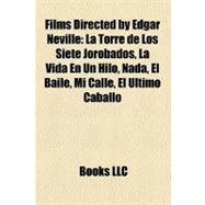 Films Directed by Edgar Neville : La Torre de Los Siete Jorobados, la Vida en un Hilo, Nada, el Baile, Mi Calle, el Último Caballo