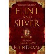 Flint and Silver A Prequel to Treasure Island