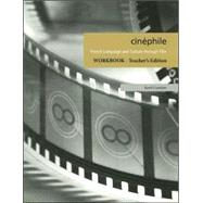 Cinéphile Workbook Teacher's Edition; French Language and Culture through Film
