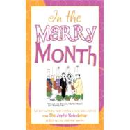 In the Marry Month : The Best Wedding and Marriage Jokes and Cartoons from the Joyful Noiseletter