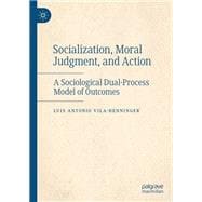 Socialization, Moral Judgment, and Action