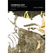 Criminology: Theory and context
