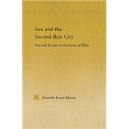 Sex and the Second-Best City: Sex and Society in the Laws of Plato