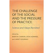 The Challenge of the Social and the Pressure of Practice