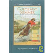 Colorado Summer: The Story of a Paint Named Georgia and the City Girl Who Strives to Make Champions of Them Both