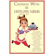 Cooking With the Crazy Lady Authors