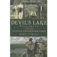 Devil's Lake, Wisconsin and the Civilian Conservation Corps