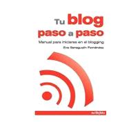 Tu blog paso a paso: Manual Para Iniciarse En El Blogging