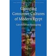 The Changing Consumer Cultures of Modern Egypt