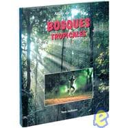 Bosques Tropicales/ Tropical Forests