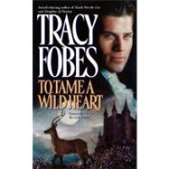 To Tame a Wild Heart