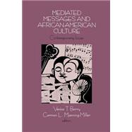 Mediated Messages and African-American Culture Contemporary Issues