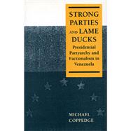 Strong Parties and Lame Ducks